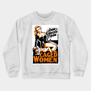 Caged Women Cult Classic Crewneck Sweatshirt